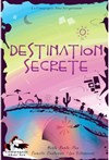 Destination secrète - 