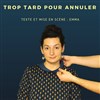 Emma de Foucaud dans Trop tard pour annuler - 