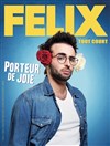 Félix dans Porteur de joie - 