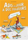 Ado un jour, à dos toujours - 