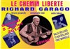 Richard Caraco | Le chemin liberté - 