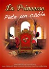 La Princesse pète un câble - 