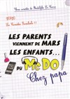 Les parents viennent de mars, les enfants du mcdo ! Chez papa - 