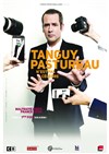 Tanguy Pastureau dans Tanguy Pastureau n'est pas célèbre - 