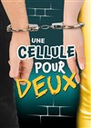 Une cellule pour Deux - 