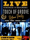 Touch of Groove Release Party + 1ère partie Lux The Band - 