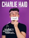 Charlie Haid dans Souriez ! Vous êtes manipulés... - 