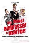 Vous pouvez embrasser la mariée - 