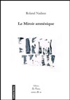 Printemps des Poètes | Le Miroir amnésique de Roland Nadaus - 