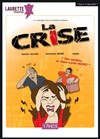 La crise - 