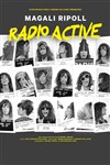 Magali Ripoll dans Radio Active - 