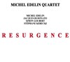 Michel Edelin 4tet | Résurgence - 