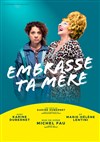 Embrasse ta mère - 