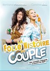 La folle histoire du couple - 