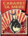 Cabaret ta mère - 