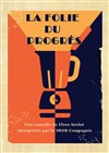 La folie du progrès - 