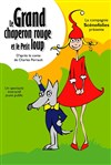 Le grand chaperon rouge et le petit loup - 