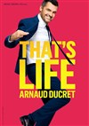 Arnaud Ducret dans That's Life - 