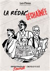 La Rédac' Déchainée : spectacle d'improvisation - 