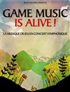 Game Music is Alive ! - 