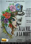 À la vie, à la mort (où il est question d'un fou) - 