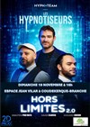 Les Hypnotiseurs dans Hors limites 2.0 - 