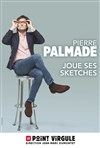 Pierre Palmade dans Pierre Palmade joue ses sketchs - 