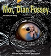 Moi, Dian Fossey - 