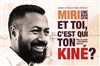 Miri dans Et toi, c'est qui ton kiné ? - 