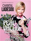 Peau de vache | avec Chantal Ladesou - 