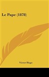 Le Pape, poème de Victor Hugo (1878) - 