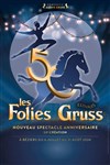 Les folies Gruss estivales | Béziers 2024 - 