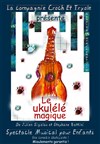 Le ukulélé magique - 