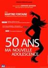 50 ans, ma nouvelle adolescence - 