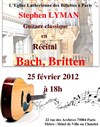 Stéphen Lyman "Récital de Bach à Britten" - 