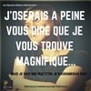 Les Quand Mêmes dans J'oserais à peine vous dire que je vous trouve magnifique mais je sais que peut-être je n'assumerai pas - 