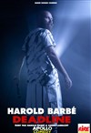 Harold Barbé dans Deadline - 