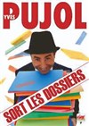 Yves Pujol dans Yves Pujol sort les dossiers - 