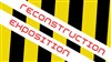 Reconstruction : Closing - 