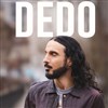 Dedo | Nouveau spectacle en rodage - 