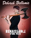 Déborah Bellamie dans Renaissance d'une peste - 