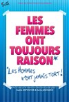 Les femmes ont toujours raison, les hommes n'ont jamais tort - 