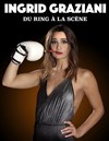 Ingrid Graziani dans Du ring à la scène - 