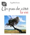 Un pas de côté la vie - 