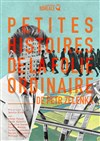 Petites histoires de la folie ordinaire - 