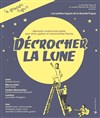 Décrocher la lune - 