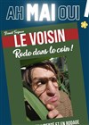 Le voisin rode dans le coin - 