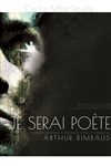 Je serai Poète | d'après Arthur Rimbaud - 