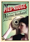 Perrine Rouland dans Pied-Rouge - 