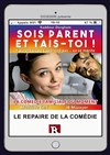 Sois parent et tais toi ! - 